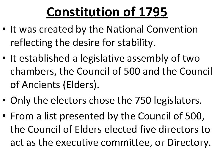 Constitution of 1795 • It was created by the National Convention reflecting the desire