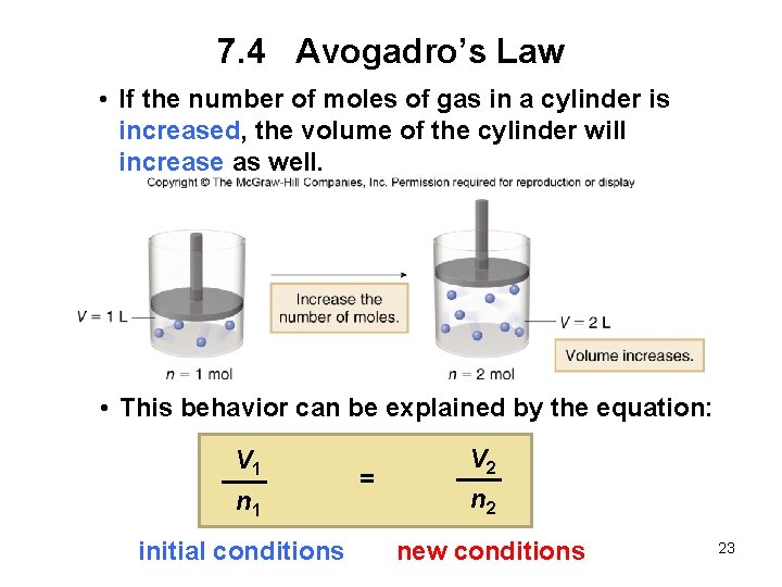 7. 4 Avogadro’s Law • If the number of moles of gas in a