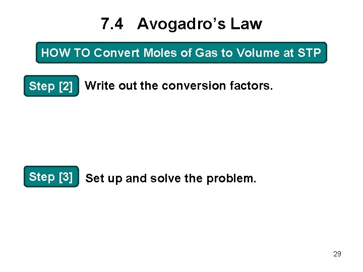 7. 4 Avogadro’s Law HOW TO Convert Moles of Gas to Volume at STP