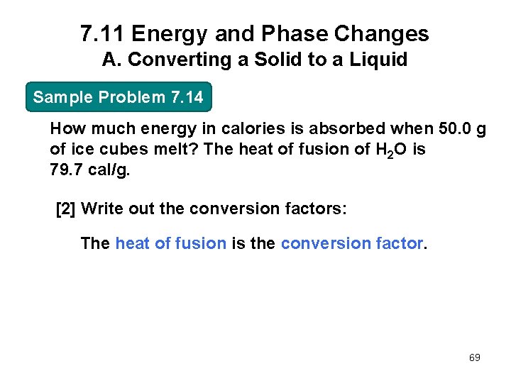 7. 11 Energy and Phase Changes A. Converting a Solid to a Liquid Sample