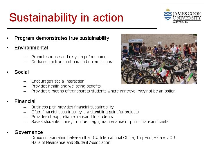 Sustainability in action • Program demonstrates true sustainability • Environmental – – • Social
