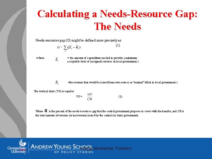 Calculating a Needs-Resource Gap: The Needs-resources gap (G) might be defined more precisely as