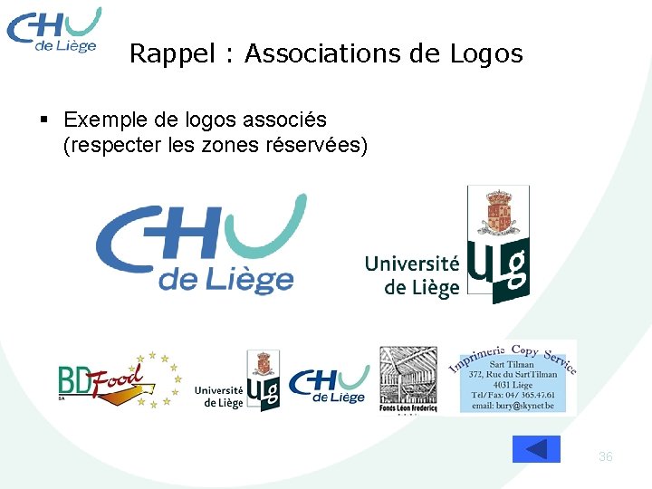 Rappel : Associations de Logos § Exemple de logos associés (respecter les zones réservées)