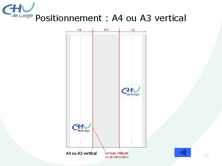 Positionnement : A 4 ou A 3 vertical 42 