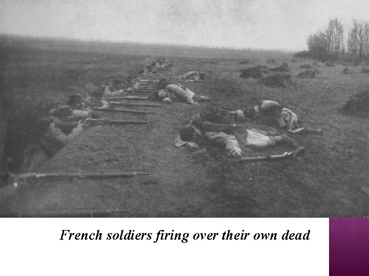 French soldiers firing over their own dead 