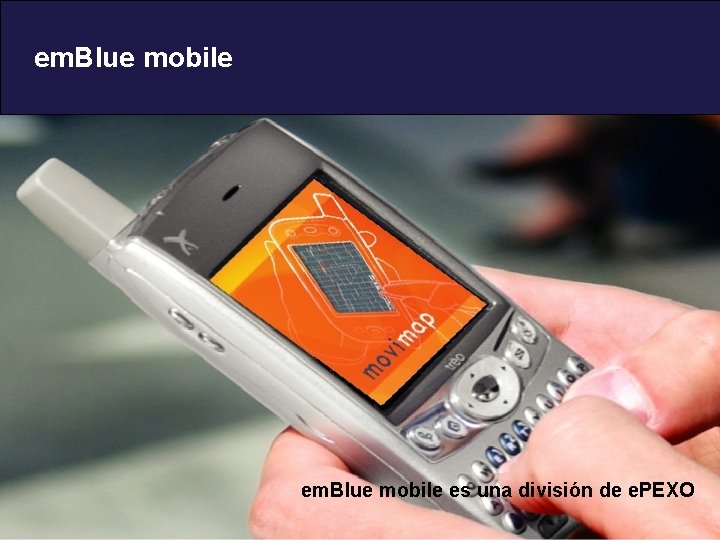  em. Blue mobile 10/29/2020 em. Blue mobile es una división de e. PEXO