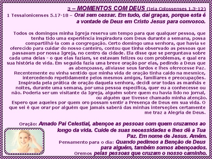 3 – MOMENTOS COM DEUS (leia Colossenses 1. 3 -12) 1 Tessalonicenses 5. 17