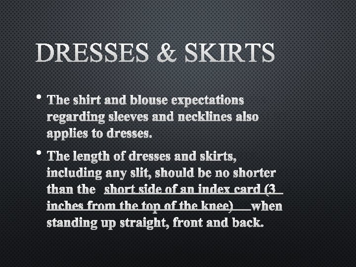 DRESSES & SKIRTS • THE SHIRT AND BLOUSE EXPECTATIONS REGARDING SLEEVES AND NECKLINES ALSO