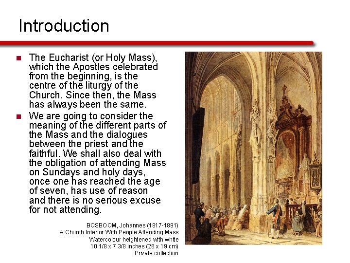 Introduction n n The Eucharist (or Holy Mass), which the Apostles celebrated from the Introduction n n The Eucharist (or Holy Mass), which the Apostles celebrated from the