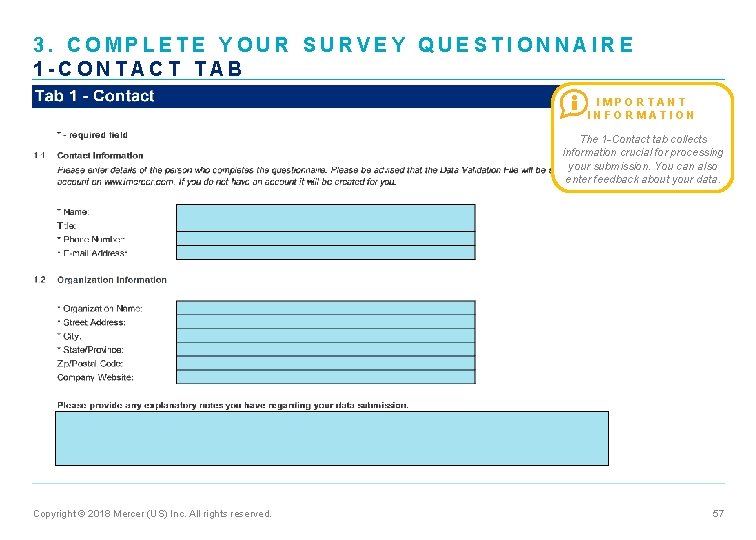 3. COMPLETE YOUR SURVEY QUESTIONNAIRE 1 -CONTACT TAB IMPORTANT INFORMATION The 1 -Contact tab