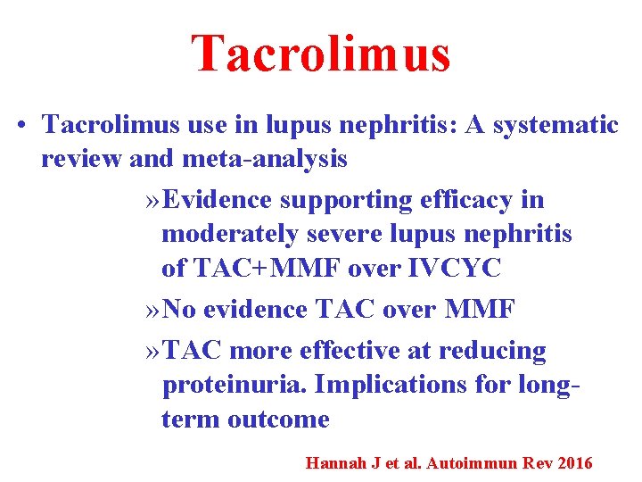 Tacrolimus • Tacrolimus use in lupus nephritis: A systematic review and meta-analysis » Evidence