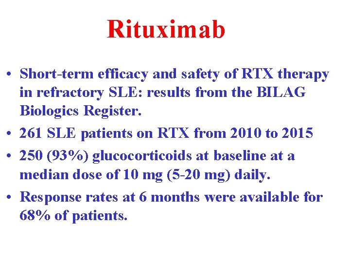 Rituximab • Short-term efficacy and safety of RTX therapy in refractory SLE: results from