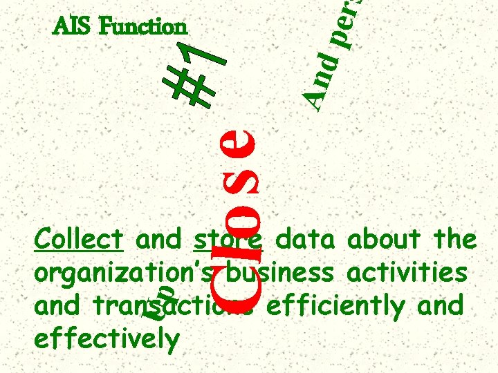 Cl o s e er And p AIS Function Up Collect and store data