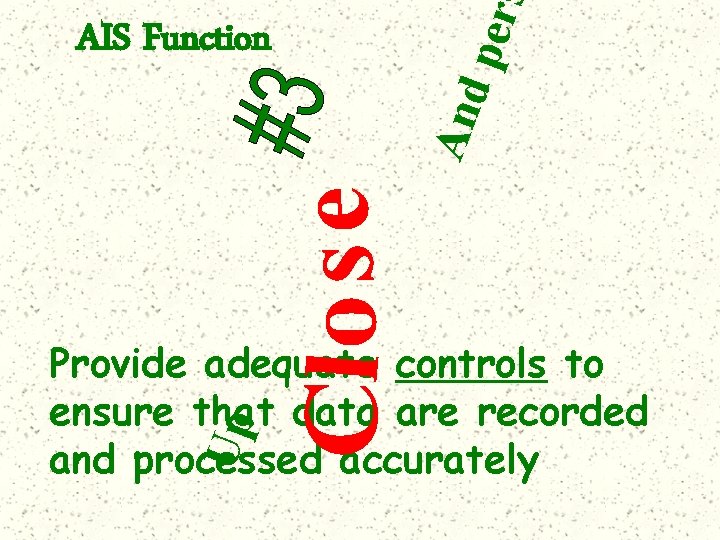 Cl o s e er And p AIS Function Up Provide adequate controls to