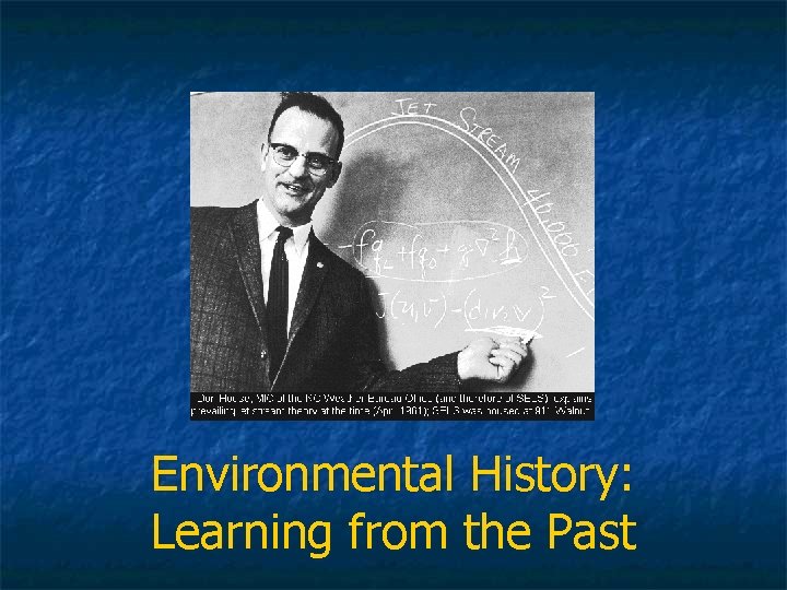 Environmental History: Learning from the Past 