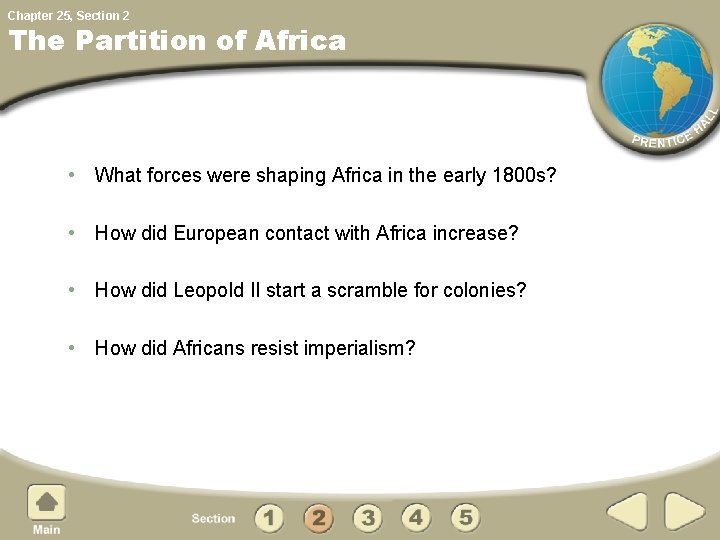 Chapter 25, Section 2 The Partition of Africa • What forces were shaping Africa