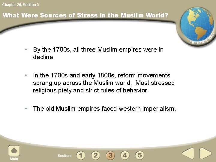 Chapter 25, Section 3 What Were Sources of Stress in the Muslim World? •