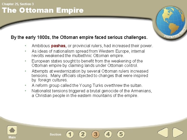 Chapter 25, Section 3 The Ottoman Empire By the early 1800 s, the Ottoman