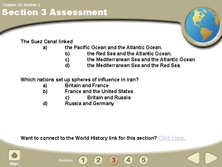 Chapter 25, Section 3 Assessment The Suez Canal linked a) the Pacific Ocean and