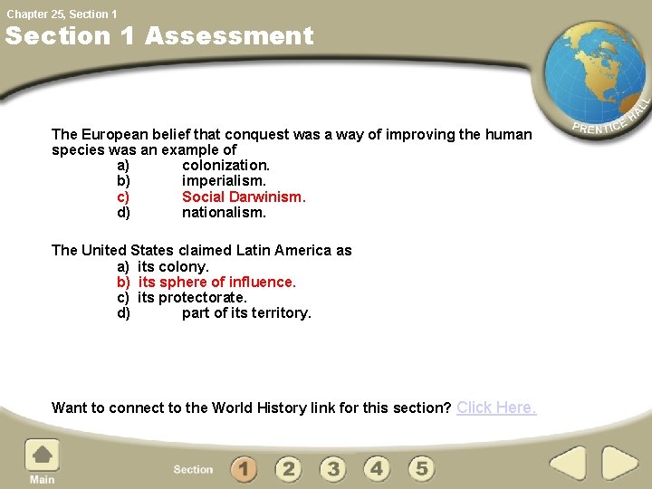 Chapter 25, Section 1 Assessment The European belief that conquest was a way of