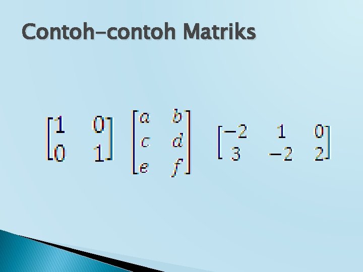 Contoh-contoh Matriks 