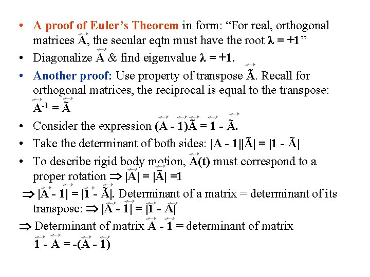• A proof of Euler’s Theorem in form: “For real, orthogonal matrices A, • A proof of Euler’s Theorem in form: “For real, orthogonal matrices A,