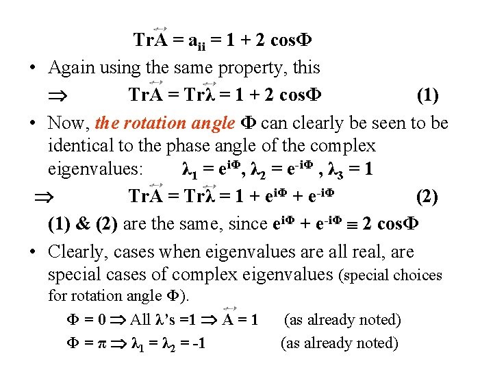Tr. A = aii = 1 + 2 cosΦ • Again using the same Tr. A = aii = 1 + 2 cosΦ • Again using the same