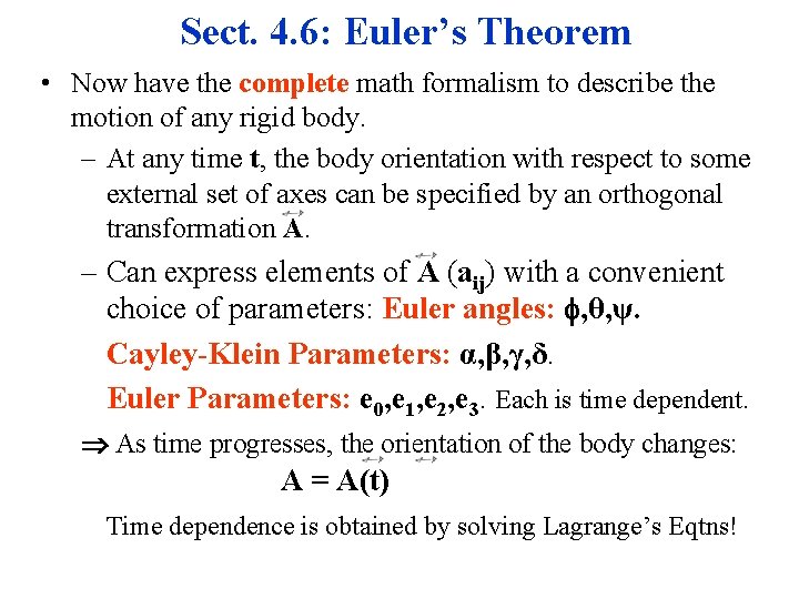 Sect. 4. 6: Euler’s Theorem • Now have the complete math formalism to describe Sect. 4. 6: Euler’s Theorem • Now have the complete math formalism to describe
