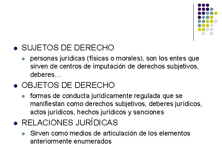 l SUJETOS DE DERECHO l l OBJETOS DE DERECHO l l personas jurídicas (físicas