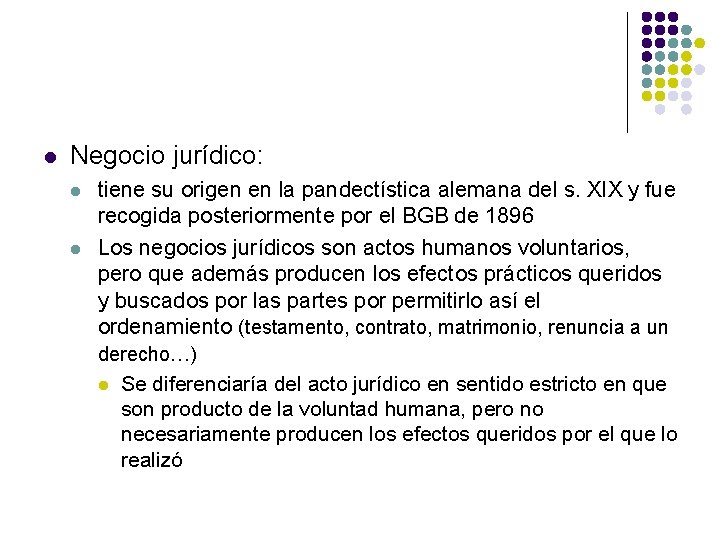 l Negocio jurídico: l l tiene su origen en la pandectística alemana del s.