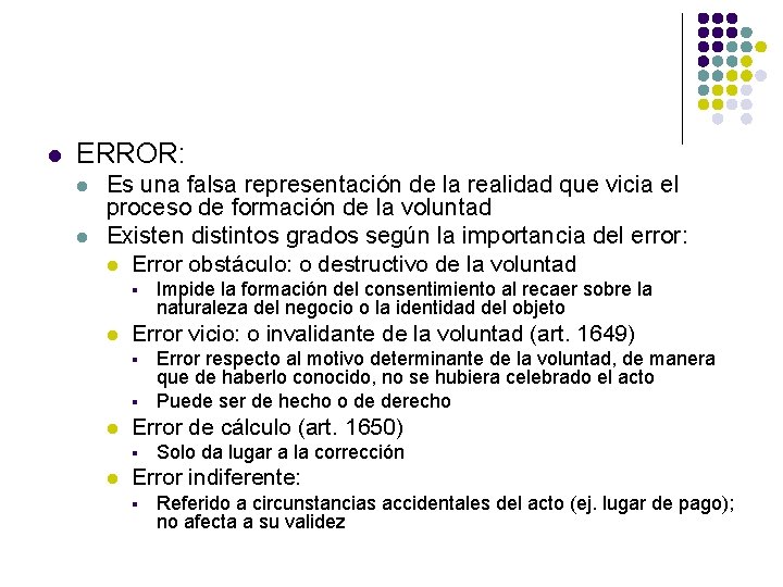 l ERROR: l l Es una falsa representación de la realidad que vicia el