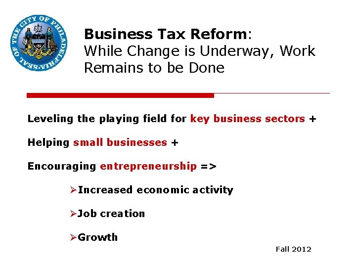 Business Tax Reform: While Change is Underway, Work Remains to be Done Leveling the