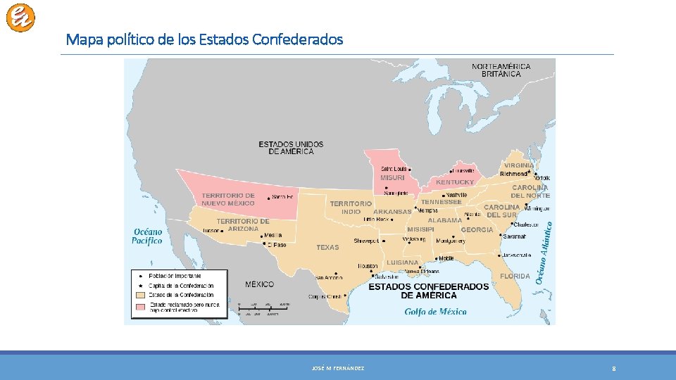 Mapa político de los Estados Confederados JOSÉ M FERNÁNDEZ 8 