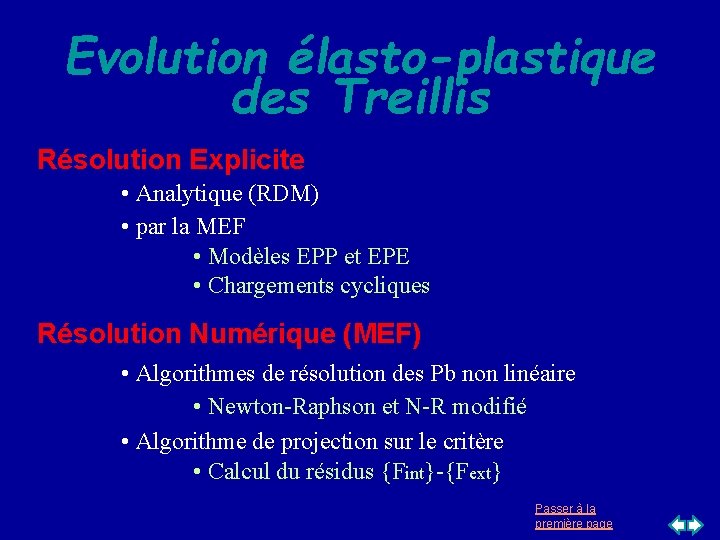 Evolution élasto-plastique des Treillis Résolution Explicite • Analytique (RDM) • par la MEF • Evolution élasto-plastique des Treillis Résolution Explicite • Analytique (RDM) • par la MEF •