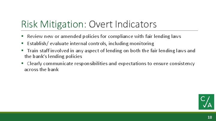 Risk Mitigation: Overt Indicators § Review new or amended policies for compliance with fair