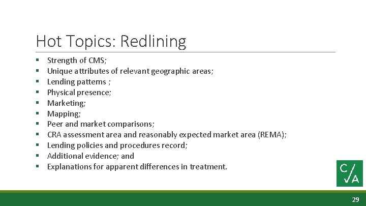 Hot Topics: Redlining § § § Strength of CMS; Unique attributes of relevant geographic