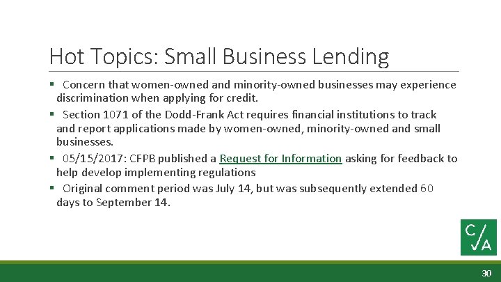 Hot Topics: Small Business Lending § Concern that women-owned and minority-owned businesses may experience