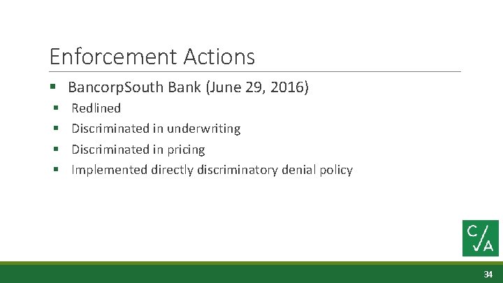 Enforcement Actions § Bancorp. South Bank (June 29, 2016) § § Redlined Discriminated in
