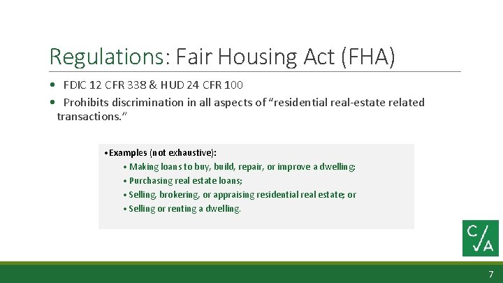 Regulations: Fair Housing Act (FHA) • FDIC 12 CFR 338 & HUD 24 CFR