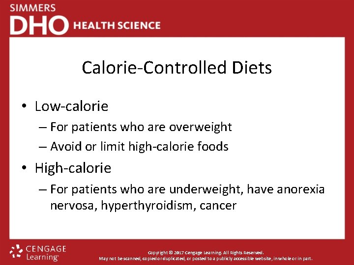 Calorie-Controlled Diets • Low-calorie – For patients who are overweight – Avoid or limit