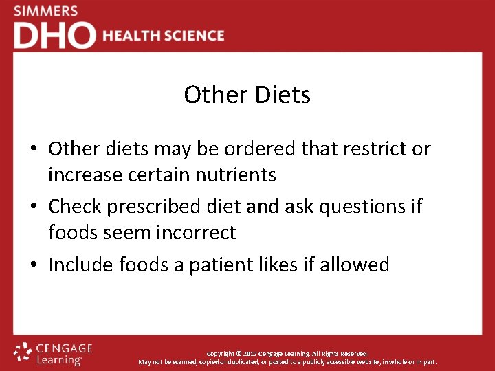 Other Diets • Other diets may be ordered that restrict or increase certain nutrients