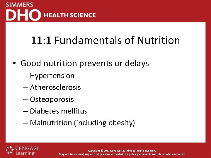 11: 1 Fundamentals of Nutrition • Good nutrition prevents or delays – Hypertension –