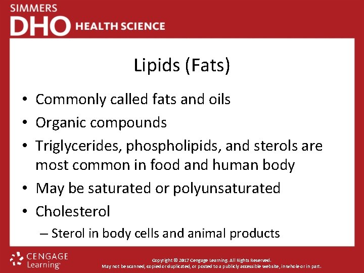 Lipids (Fats) • Commonly called fats and oils • Organic compounds • Triglycerides, phospholipids,