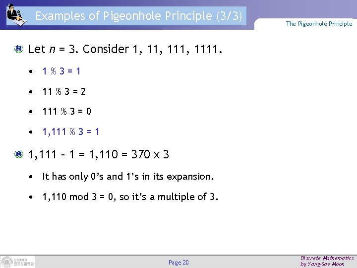Examples of Pigeonhole Principle (3/3) The Pigeonhole Principle Let n = 3. Consider 1,