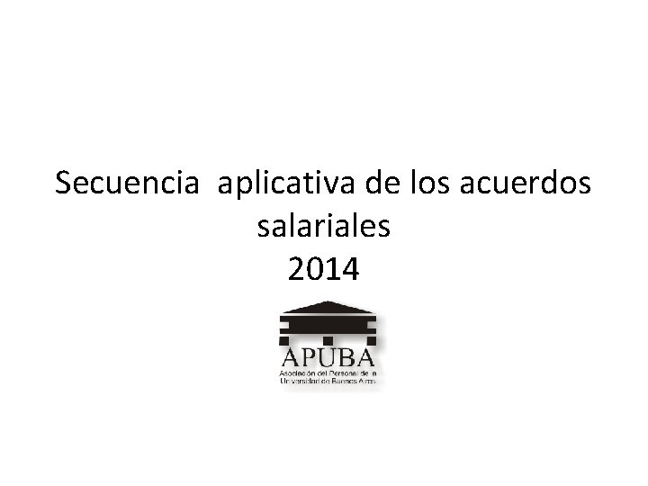 Secuencia aplicativa de los acuerdos salariales 2014 