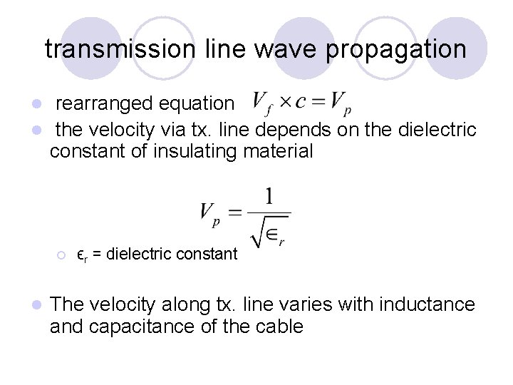 transmission line wave propagation rearranged equation l the velocity via tx. line depends on