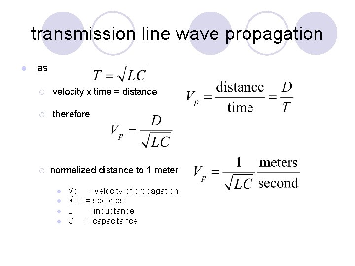 transmission line wave propagation l as ¡ velocity x time = distance ¡ therefore