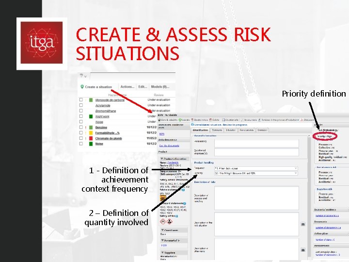 CREATE & ASSESS RISK SITUATIONS Priority definition 1 - Definition of achievement context frequency