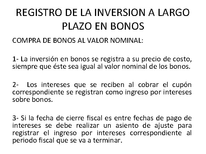 REGISTRO DE LA INVERSION A LARGO PLAZO EN BONOS COMPRA DE BONOS AL VALOR