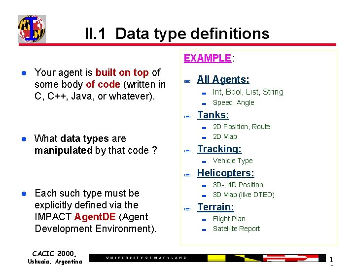 II. 1 Data type definitions EXAMPLE: Your agent is built on top of some